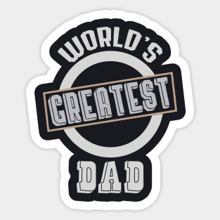 world's greatest dad ever Sticker